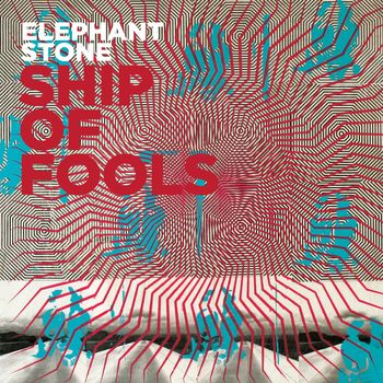 Elephant Stone - Ship of Fools - 2016
