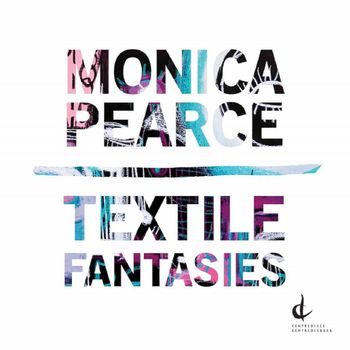 Monica Pearce - Textile Fantasies - 2022
