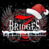 Please Come Home For Christmas - Mp3 by 7 Bridges : The Ultimate EAGLES Experience