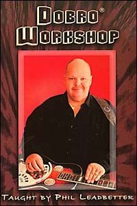 Phil Leadbetter Dobro Workshop DVD / Mel Bay