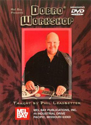 Phil Leadbetter: Dobro Workshop (DVD)
