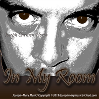 In My Room - EP by Joseph Carmen Horta