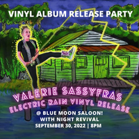 Valerie Sassyfras Lafayertte Album Release Party with Night Revival @Blue Moon Saloon/Lafayette! Doors 9pm Show 9:30!