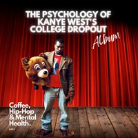 The Psychology of Kanye West's College Dropout