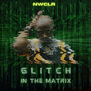 There's a "Glitch In The Matrix". This is NwClr Click and Download