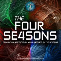 The Four Seasons Relaxation & Meditation Album by Brainwave Power Music