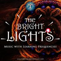 The Bright Lights - Music with Learning Frequencies by Brainwave Power Music