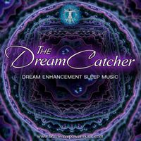 The DreamCatcher by Brainwave Power Music