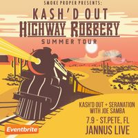 Kash'd Out "Highway Robbery Summer Tour" With Seranation and Joe Samba 