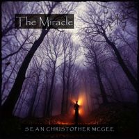 The Miracle by Sean Christopher McGee