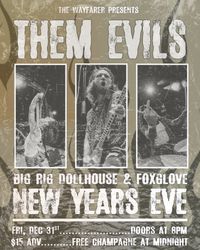 Them Evils w/ Big Rig Dollhouse & Foxglove