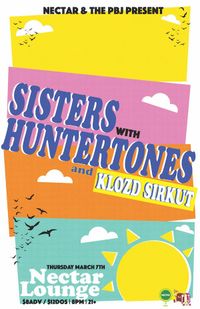 KLOZD SIRKUT + HUNTERTONES + SISTERS