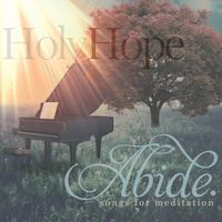 Abide by Holy Hope