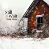 Complete Sheet Music for Still I Wait FULL ALBUM