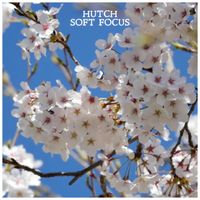 Soft Focus by Hutch