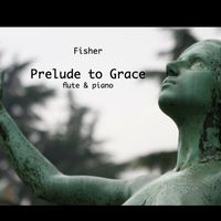 Prelude to Grace by Fisher