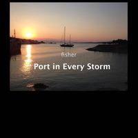 Port in Every Storm - Album by s.fisher