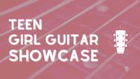 Teen Girl Guitar Showcase
