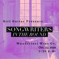 Girl Guitar Presents: Songwriters In The Round