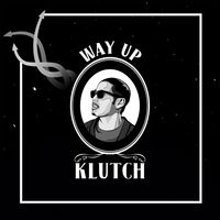 Way Up by Klutch