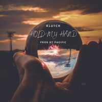 Hold My Hand (Prod By Pacific) by Klutch