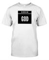 Me, myself and GOD T-Shirt