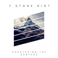 Scratching The Surface by 7 Stone Riot