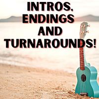 Ukulele Immersion Class:  "Intros, Endings & Turnarounds"