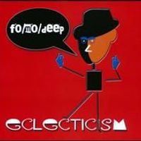 Eclecticism by fo/mo/deep