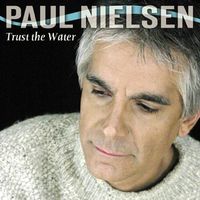 Trust the Water by Paul Nielsen