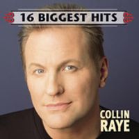 Collin Raye 16 Biggest Hits: CD