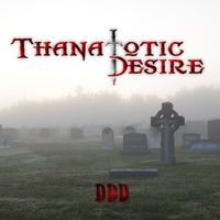 DDD ep by Thanatotic Desire