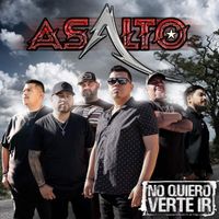 No Quiero Verte Ir (Single) by Asalto