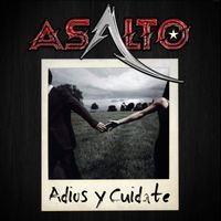 Adios Y Cuidate by Grupo Asalto