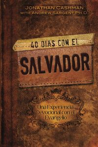 40 Dias Con El SALVADOR (Spanish)