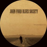 The John Ford Blues Society by John Ford