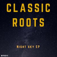 Night sky EP by Classic Roots