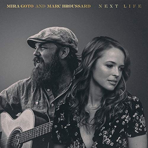 "Next Life" - Single.  Marc Broussard, Mira Goto.  Written by Michael Logen, Mira Goto.