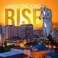 Rise by Lasro the King