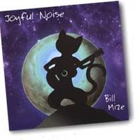 Joyful Noise by Bill Mize