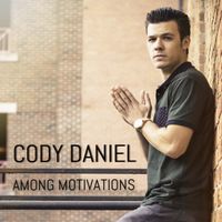 AMONG MOTIVATIONS by Cody Daniel
