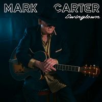 Swingtown feat. Mark Etheredge (Mark Carter 2022 independent single)