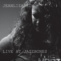 LIVE AT JAZZBONES by Jeanlizabeth