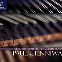 Harpsichord Music for a Thin Place by Paul Cienniwa