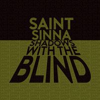 Shadows With The Blind by Saint Sinna