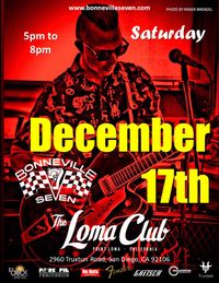 Bonneville 7 at The Loma Club