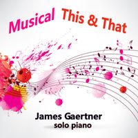 Musical This & That by James Gaertner