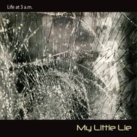 My Little Lie by Joe Gigs - Life at 3 a.m.