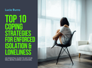 EBOOK - TOP 10 COPING STRATEGIES FOR ENFORCED ISOLATION & LONELINESS