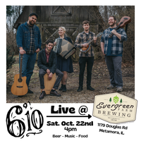 6'10 (band) @ Evergreen Farms Brewing 